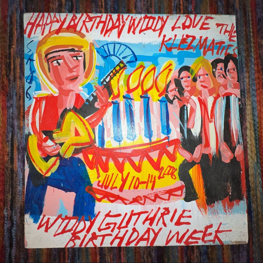 Steve Keene Happy Birthday Woody Guthrie Birthday Week The Klezmatics Artwork